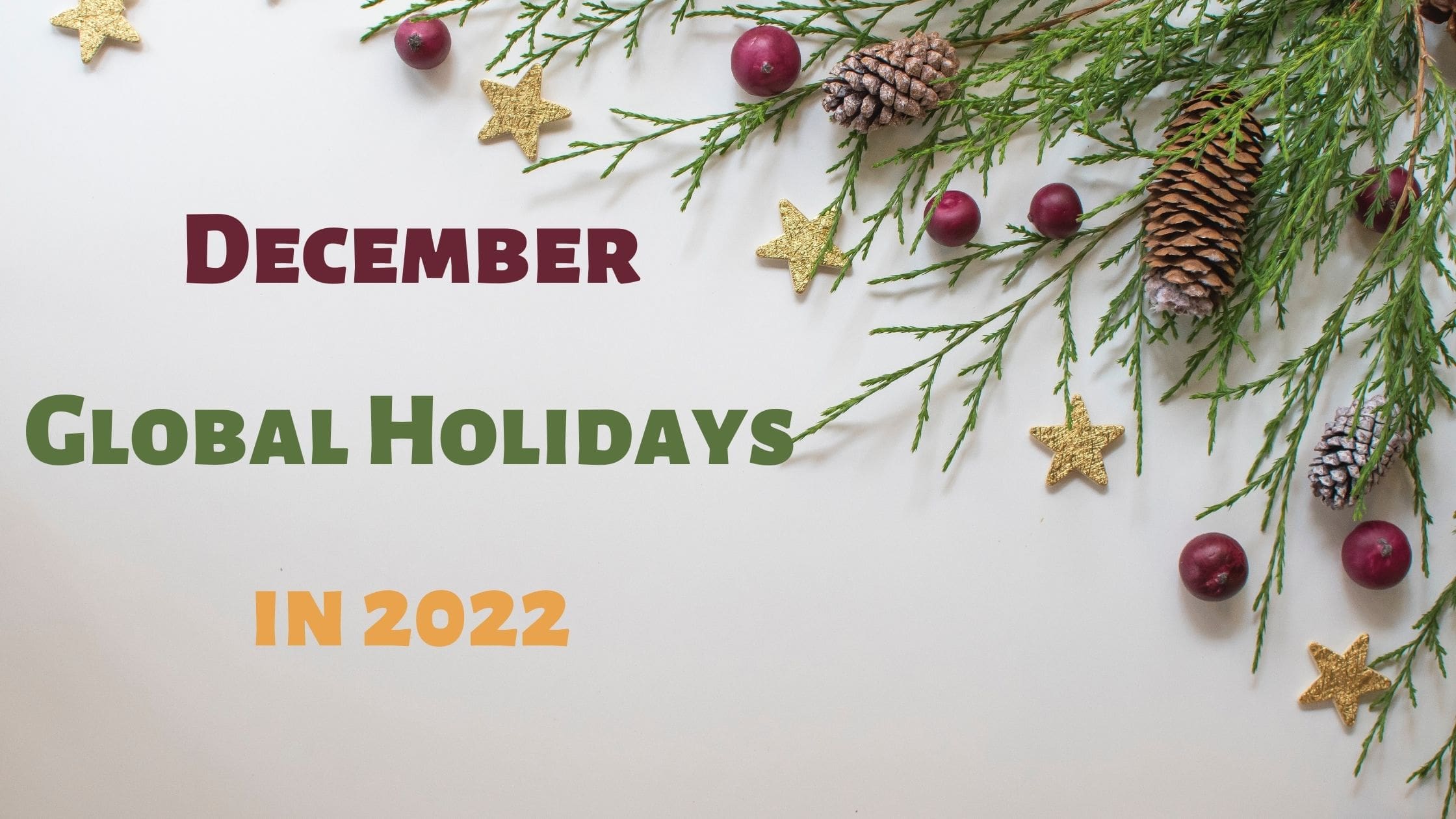 December Global Holidays in 2022: Check the Complete List