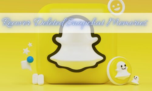 How To Recover Deleted Snapchat Memories?