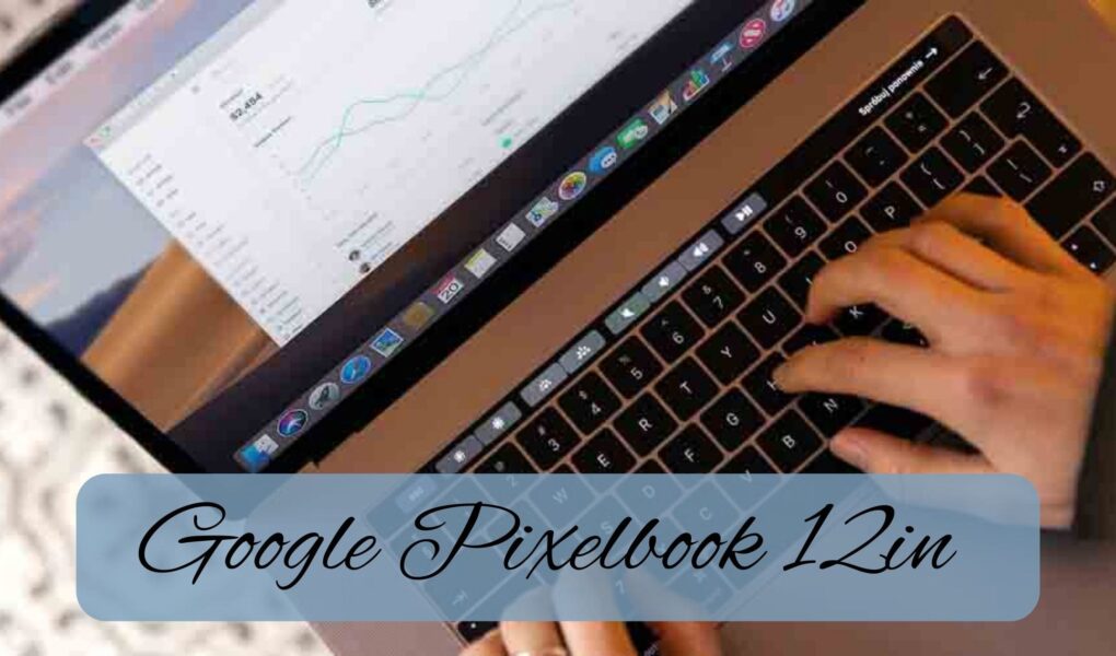Google Pixelbook 12in Review