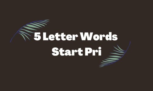 5 Letter Words Start Pri and How to Use Them