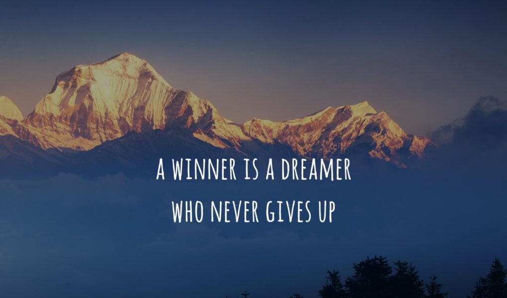 winner is a dreamer who never give up