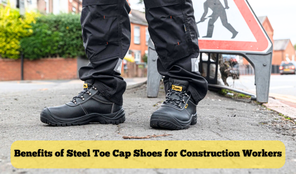 Benefits of Steel Toe Cap Shoes for Construction Workers