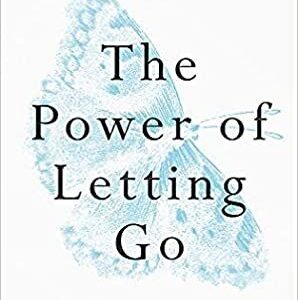 The Power of Letting Go: Liberate Yourself from the Past and Embrace a Brighter Future